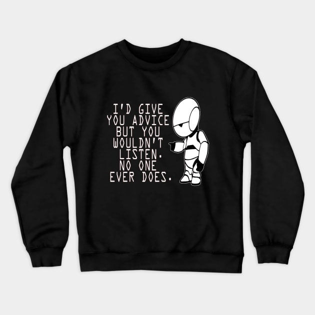 Marvin Advice - Hitchhikers Guide to the Galaxy Crewneck Sweatshirt by OtakuPapercraft